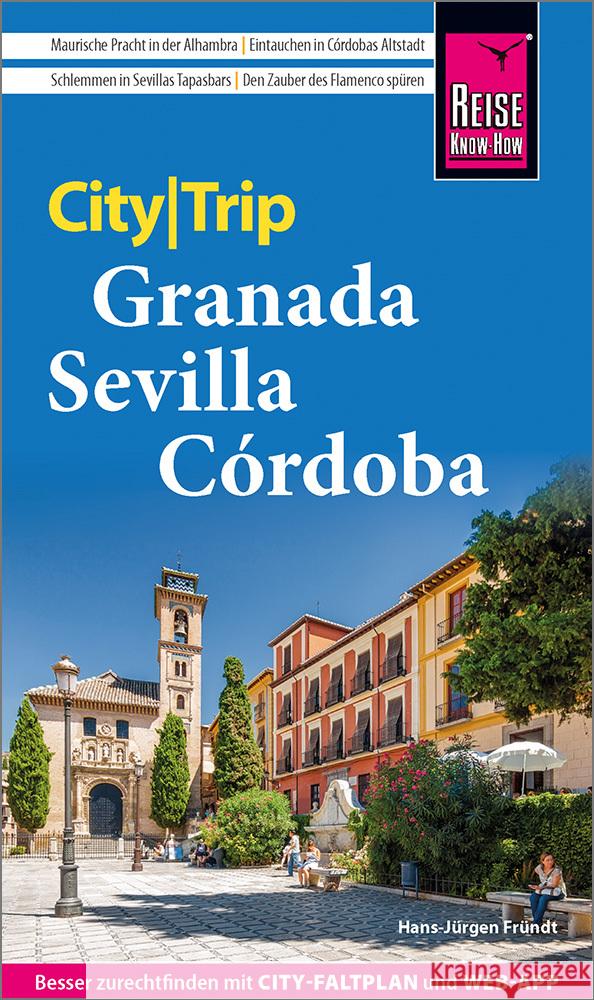 Reise Know-How CityTrip Granada, Sevilla, Córdoba Fründt, Hans-Jürgen 9783831738106 Reise Know-How Verlag Peter Rump - książka