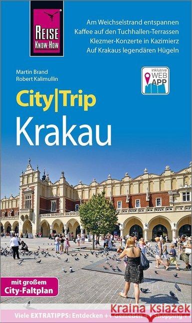 Reise Know-How CityTrip Krakau : Reiseführer mit Stadtplan und kostenloser Web-App Brand, Martin; Kalimullin, Robert 9783831733101 Reise Know-How Verlag Peter Rump - książka