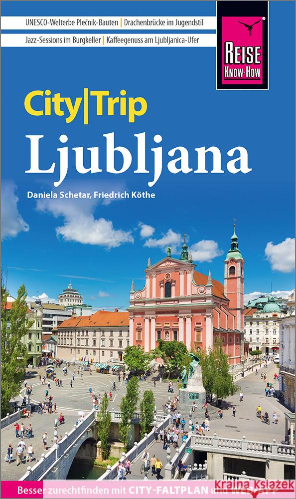 Reise Know-How CityTrip Ljubljana Schetar, Daniela, Köthe, Friedrich 9783831736782 Reise Know-How Verlag Peter Rump - książka