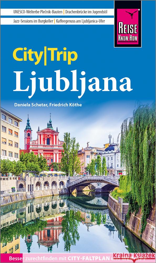 Reise Know-How CityTrip Ljubljana Schetar, Daniela, Köthe, Friedrich 9783831780143 Reise Know-How Verlag Peter Rump - książka