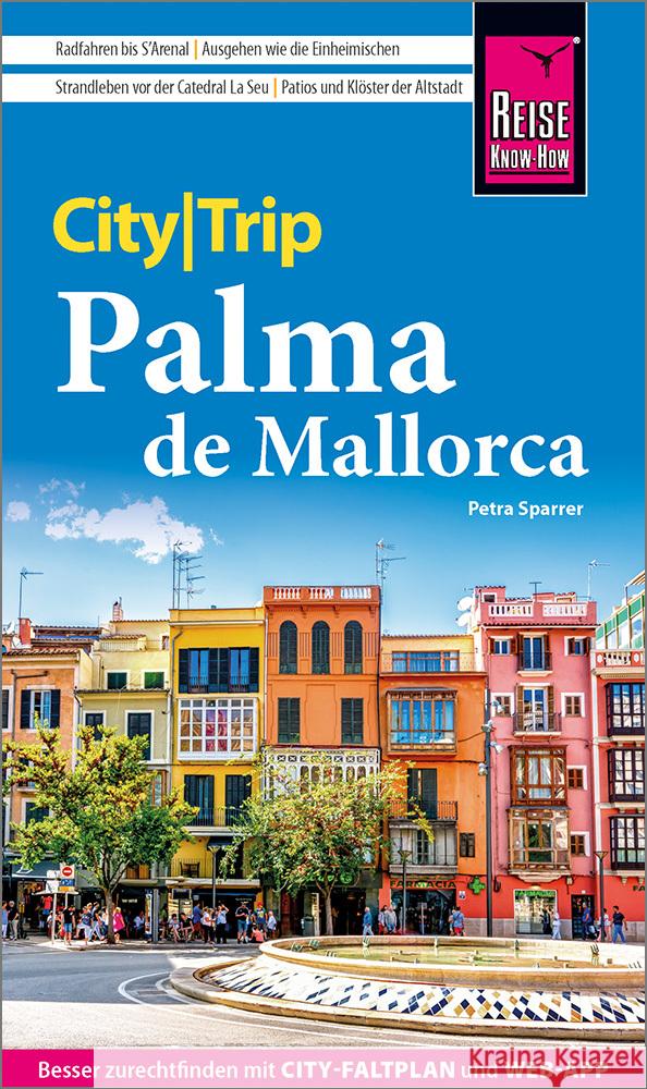 Reise Know-How CityTrip Palma de Mallorca Sparrer, Petra 9783831736126 Reise Know-How Verlag Peter Rump - książka