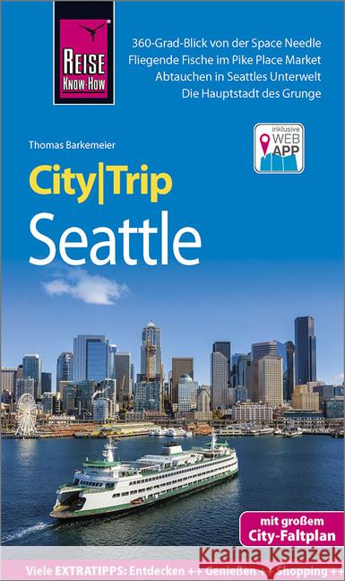 Reise Know-How CityTrip Seattle : Reiseführer mit Stadtplan und kostenloser Web-App Barkemeier, Thomas 9783831733521 Reise Know-How Verlag Peter Rump - książka