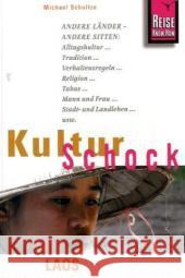 Reise Know-How KulturSchock Laos : Alltagskultur, Traditionen, Verhaltensregeln, ... Schultze, Michael   9783831712960 Reise Know-How Verlag Rump - książka