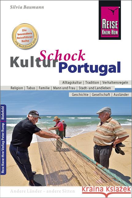 Reise Know-How KulturSchock Portugal : Alltagskultur, Traditionen, Verhaltensregeln, ... Baumann, Silvia   9783831719273 Reise Know-How Verlag Rump - książka