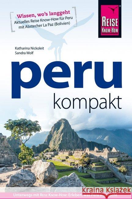 Reise Know-How Peru kompakt Nickoleit, Katharina; Wolf, Sandra 9783896625854 Reise Know-How Verlag Grundmann - książka