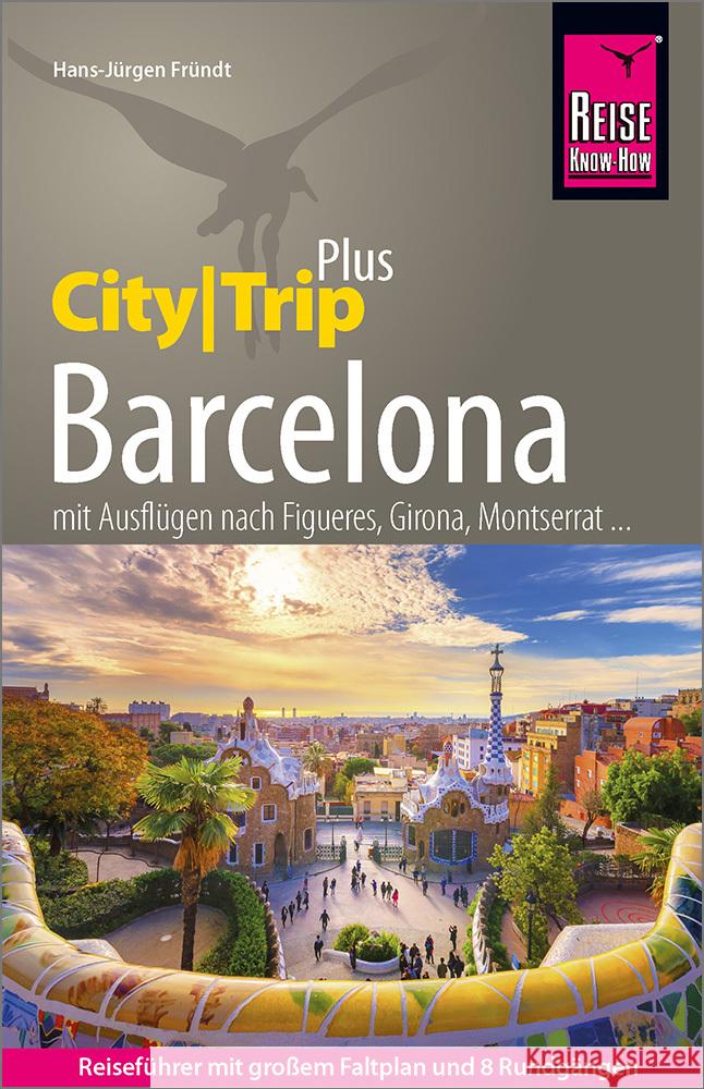 Reise Know-How Reiseführer Barcelona (CityTrip PLUS) Fründt, Hans-Jürgen 9783831736843 Reise Know-How Verlag Peter Rump - książka