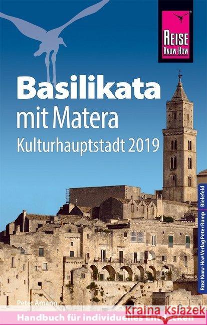 Reise Know-How Reiseführer Basilikata mit Matera (Kulturhauptstadt 2019) Amann, Peter 9783831732227 Reise Know-How Verlag Peter Rump - książka