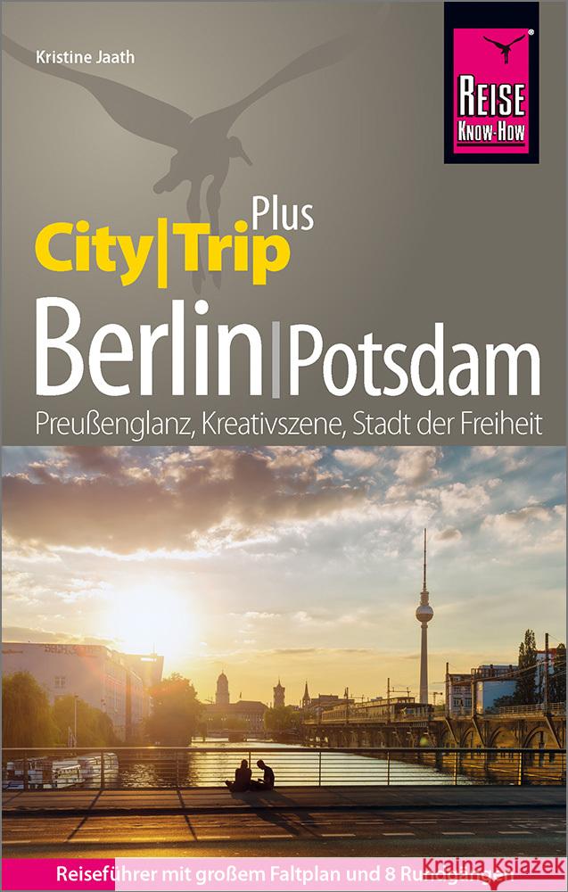 Reise Know-How Reiseführer Berlin mit Potsdam (CityTrip PLUS) Jaath, Kristine 9783831736850 Reise Know-How Verlag Peter Rump - książka