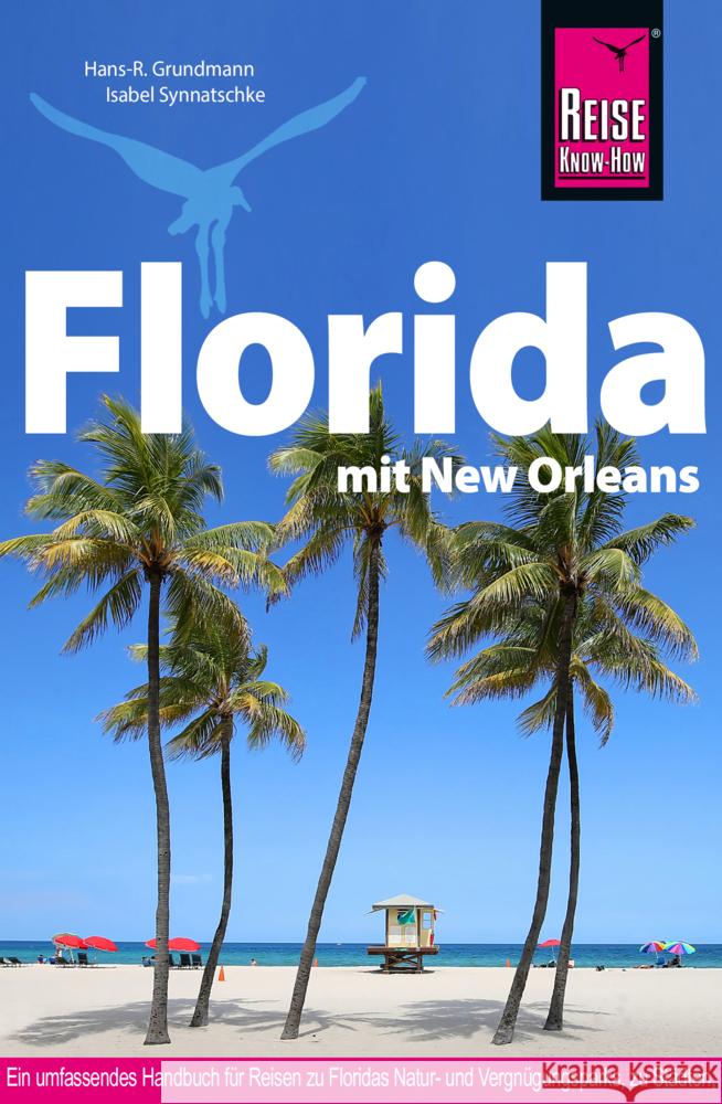 Reise Know-How Reiseführer Florida  mit New Orleans Grundmann, Hans-Rudolf, Synnatschke, Isabel 9783896627759 Reise Know-How Verlag Grundmann - książka