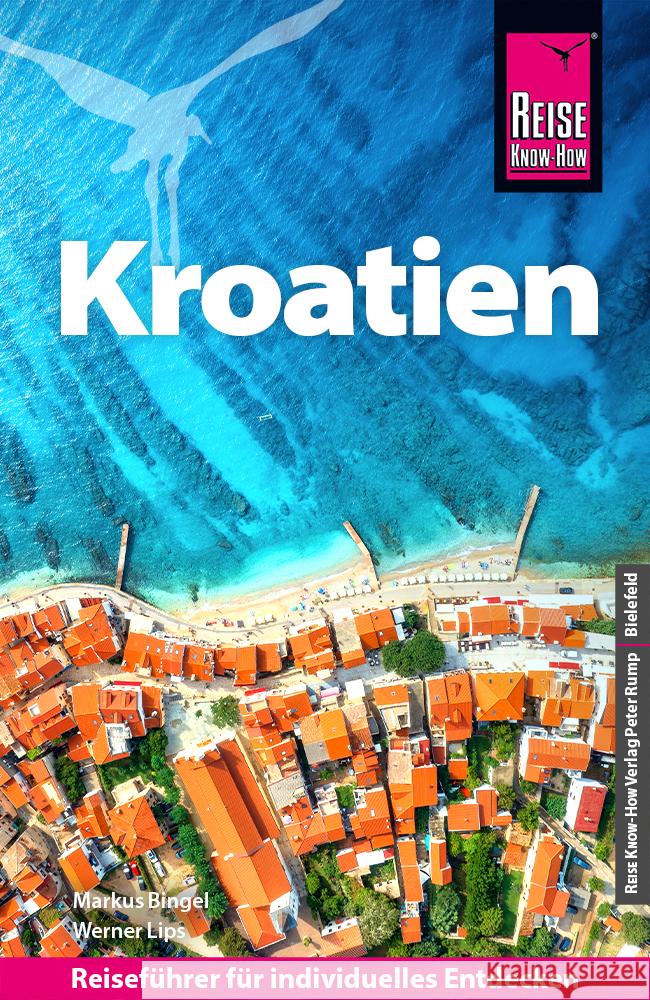 Reise Know-How Reiseführer Kroatien Lips, Werner, Bingel, Markus 9783831780839 Reise Know-How Verlag Peter Rump - książka