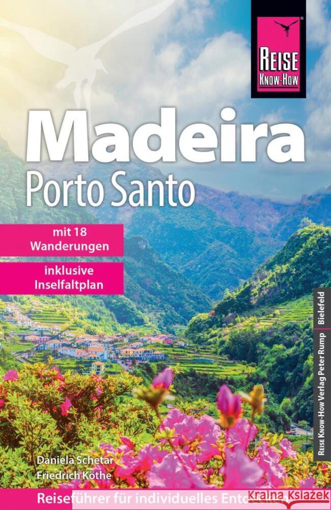 Reise Know-How Reiseführer Madeira und Porto Santo mit 18 Wanderungen Schetar, Daniela, Köthe, Friedrich 9783831736393 Reise Know-How Verlag Peter Rump - książka