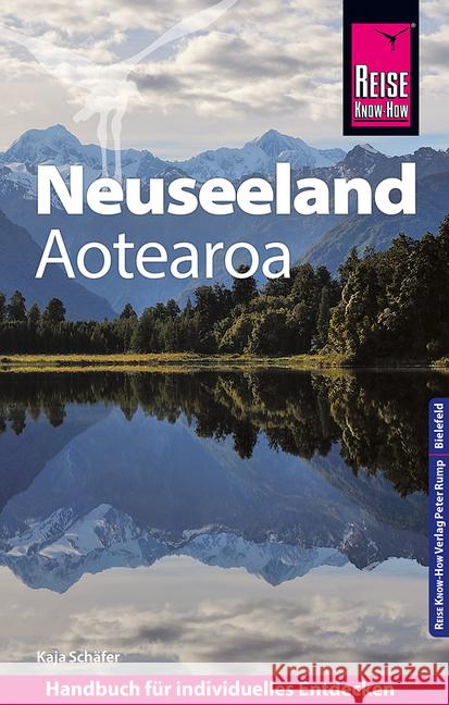 Reise Know-How Reiseführer Neuseeland : Aotearoa Schäfer, Kaja 9783831734047 Reise Know-How Verlag Peter Rump - książka