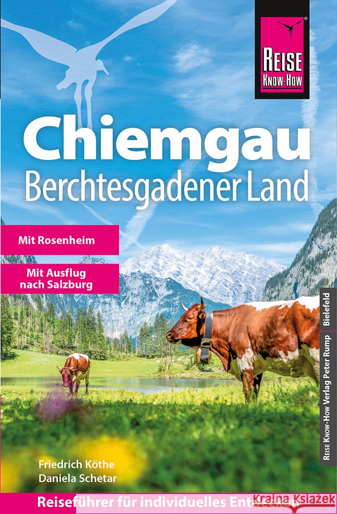 Reise Know-How Reiseführer Chiemgau, Berchtesgadener Land Köthe, Friedrich, Schetar, Daniela 9783831739776 Reise Know-How Verlag Peter Rump - książka
