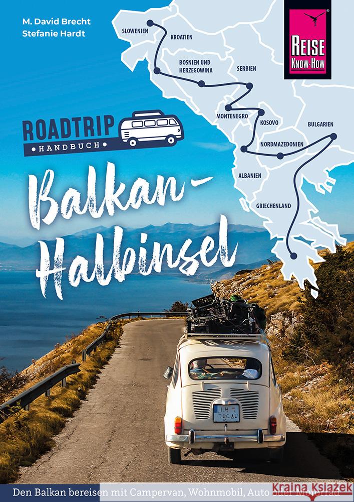 Reise Know-How Roadtrip Handbuch Balkan-Halbinsel Brecht, M. David, Hardt, Stefanie 9783831737482 Reise Know-How Verlag Peter Rump - książka