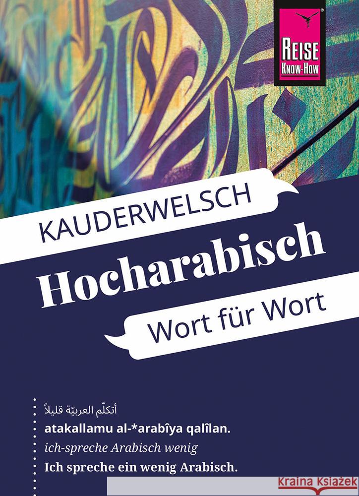 Reise Know-How Sprachführer  Hocharabisch - Wort für Wort Leu, Hans 9783831765720 Reise Know-How Verlag Peter Rump - książka