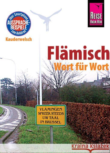 Reise Know-How Sprachführer Flämisch - Wort für Wort : Über Smartphone-Aussprachebeispiele zum Anhören Gilissen, Elfi H. M. 9783831764976 Reise Know-How Verlag Peter Rump - książka