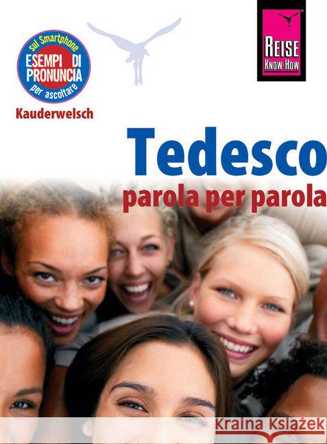 Reise Know-How Tedesco - parola per parola (Deutsch als Fremdsprache, italienische Ausgabe) Schmidt, Claudia 9783831765072 Reise Know-How Verlag Peter Rump - książka