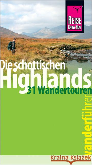 Reise Know-How Wanderführer Die schottischen Highlands - 31 Wandertouren - Sykes, John 9783831730629 Reise Know-How Verlag Peter Rump - książka
