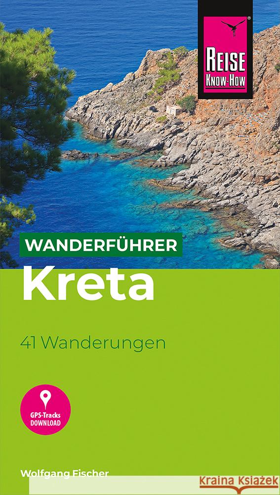 Reise Know-How Wanderführer Kreta Fischer, Wolfgang 9783831734351 Reise Know-How Verlag Peter Rump - książka