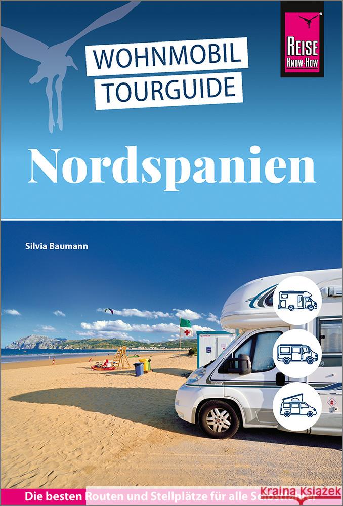 Reise Know-How Wohnmobil-Tourguide Nordspanien Baumann, Silvia 9783831739738 Reise Know-How Verlag Peter Rump - książka