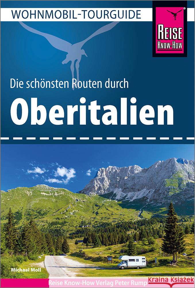 Reise Know-How Wohnmobil-Tourguide Oberitalien Moll, Michael 9783831736713 Reise Know-How Verlag Peter Rump - książka