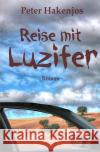 Reise mit Luzifer Hakenjos, Peter 9783756544479 epubli