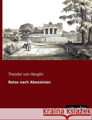 Reise Nach Abessinien Theodor Vo 9783956560903 Weitsuechtig - książka