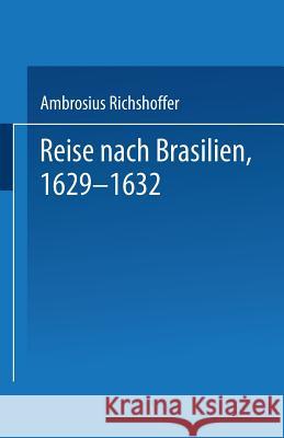 Reise Nach Brasilien, 1629-1632 Edt, P. 9789401771603 Springer - książka