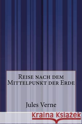 Reise nach dem Mittelpunkt der Erde Anonymous 9781500372279 Createspace - książka