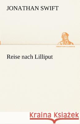 Reise nach Lilliput Swift, Jonathan 9783842493858 TREDITION CLASSICS - książka