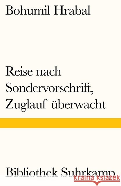 Reise nach Sondervorschrift, Zuglauf überwacht Hrabal, Bohumil 9783518240373 Suhrkamp - książka