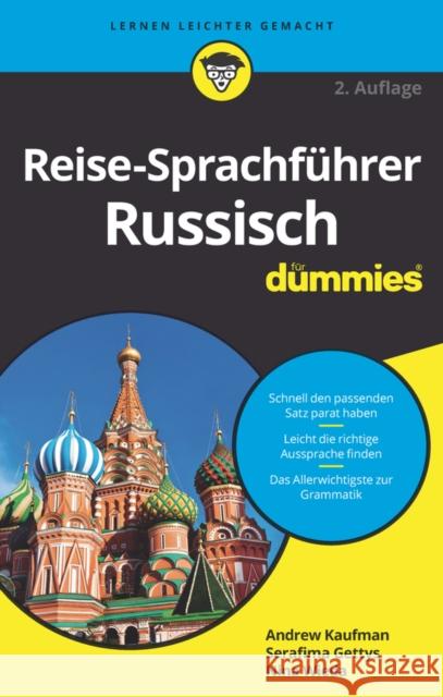 Reise-Sprachfuhrer Russisch fur Dummies Andrew Kaufman Serafima Gettys Nina Wieda 9783527718696 Wiley-VCH Verlag GmbH - książka