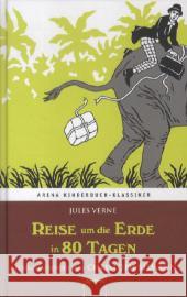 Reise um die Erde in 80 Tagen : Mit e. Vorw. v. Christoph Biemann Verne, Jules 9783401068688 Arena - książka