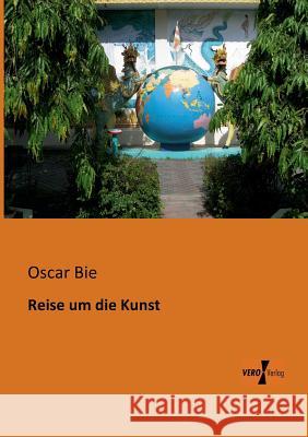 Reise um die Kunst Oscar Bie 9783956100208 Vero Verlag - książka