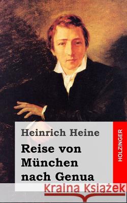 Reise von München nach Genua Heine, Heinrich 9781482558234 Createspace - książka