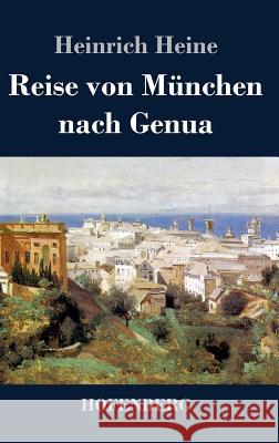 Reise von München nach Genua Heinrich Heine 9783843039338 Hofenberg - książka