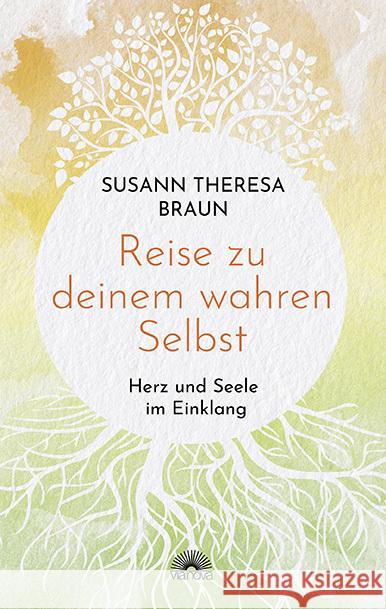 Reise zu deinem wahren Selbst Braun, Susann Theresa 9783866165298 Via Nova - książka