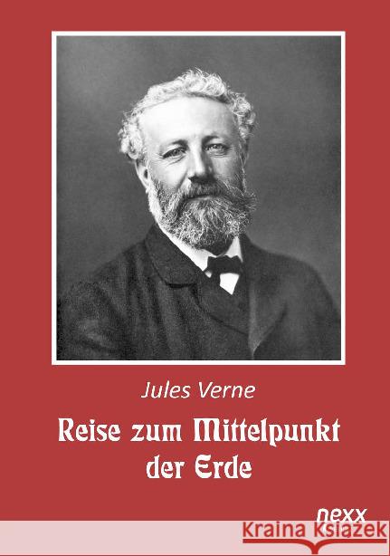 Reise zum Mittelpunkt der Erde Verne, Jules 9783958706453 nexx verlag gmbh - książka