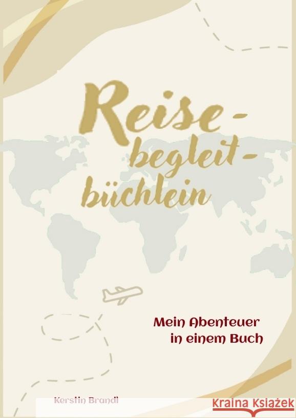 Reisebegleitbüchlein Brandl, Kerstin 9783384491268 tredition - książka