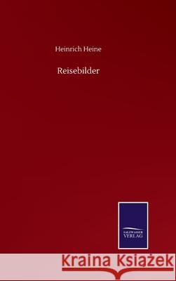 Reisebilder Heinrich Heine 9783752501131 Salzwasser-Verlag Gmbh - książka