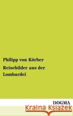 Reisebilder Aus Der Lombardei Philipp Vo 9783955078423 Dogma - książka