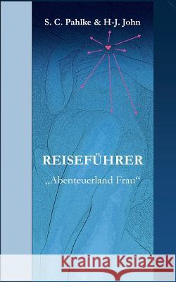Reiseführer: Abenteuerland Frau Pahlke, Sabine C. 9783748172888 Books on Demand - książka