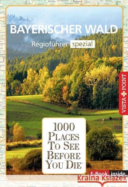 Reiseführer Bayerischer Wald. Regioführer inklusive Ebook. Ausflugsziele, Sehenswürdigkeiten, Restaurants & Hotels uvm. Kappelhoff, Marlis 9783961418114 Vista Point Verlag - książka