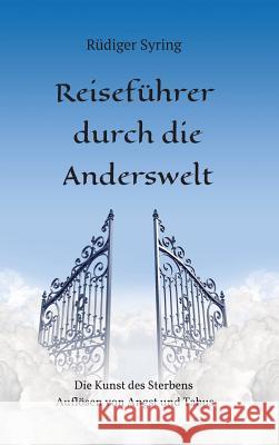 Reiseführer Durch Die Anderswelt Syring, Rudiger 9783748237174 tredition - książka