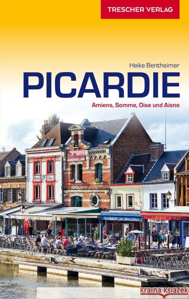 Reiseführer Picardie Bentheimer, Heike 9783897945524 Trescher Verlag - książka