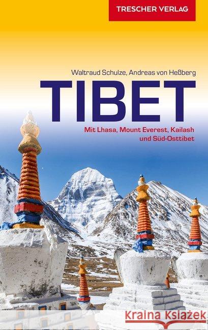 Reiseführer Tibet : Mit Lhasa, Mount Everest, Kailash und Süd-Osttibet Heßberg, Andreas von; Schulze, Waltraud 9783897944695 Trescher Verlag - książka