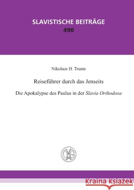 Reisefuehrer durch das Jenseits. Die Apokalypse des Paulus in der Slavia Orthodoxa Nikolaos H Trunte 9783866883208 Peter Lang Gmbh, Internationaler Verlag Der W - książka