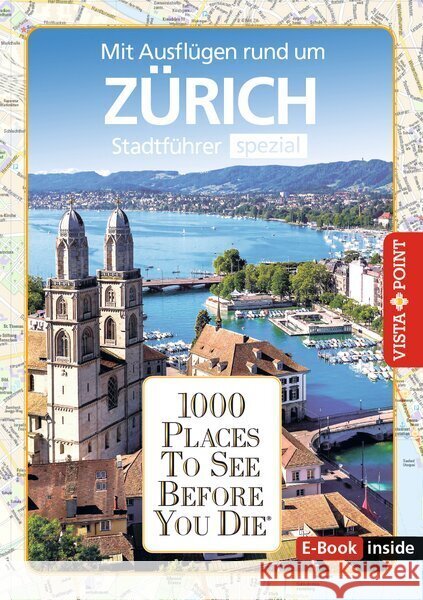 Reiseführer Zürich. Stadtführer inklusive Ebook. Ausflugsziele, Sehenswürdigkeiten, Restaurant & Hotels uvm. Rebensburg, Lilli, Rotter, Julia 9783961419265 Vista Point Verlag - książka