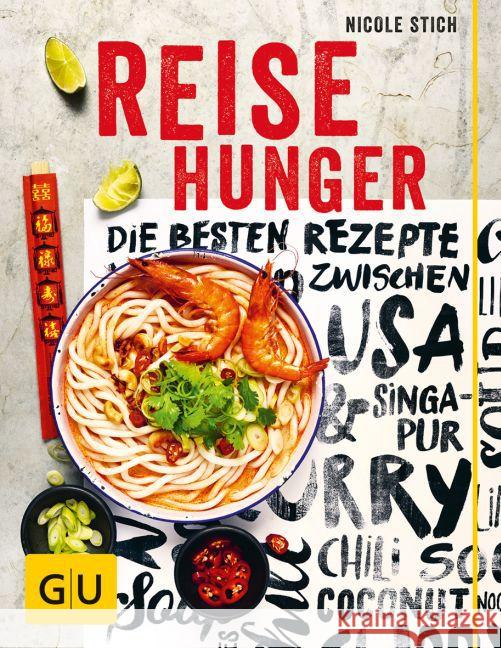 Reisehunger : Die besten Rezepte zwischen USA und Singapur Stich, Nicole 9783833843143 Gräfe & Unzer - książka