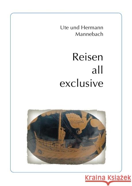 Reisen all exclusive Mannebach, Ute; Mannebach, Hermann 9783737577397 epubli - książka